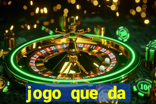 jogo que da dinheiro sem precisar depositar